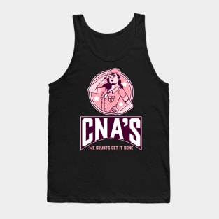 CNAs: We grunts get it done Tank Top